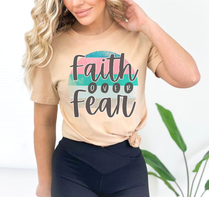 Faith Over Fear Multi DTF Print