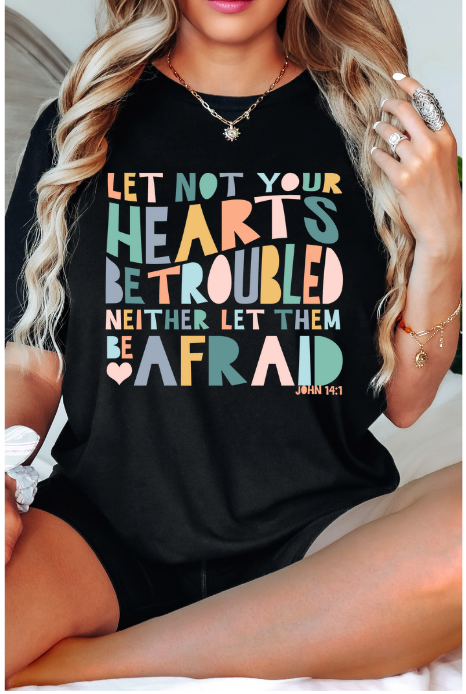 Let not Your Hearts be Troubled DTF Print