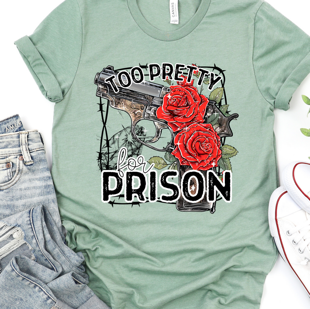 Too Pretty for Prison DTF Print