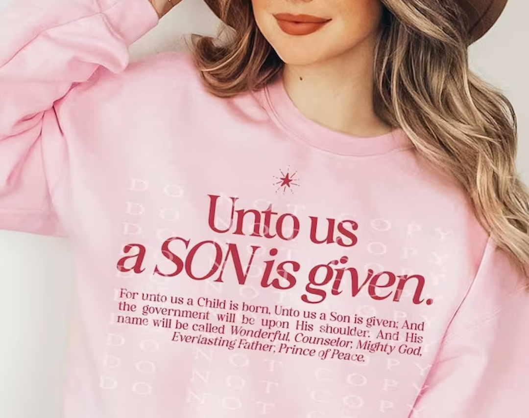 Unto Us a Son is Given DTF Print