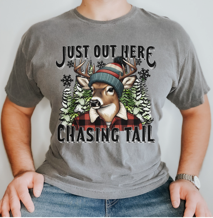 Just Out Here Chasing Tail DTF Print