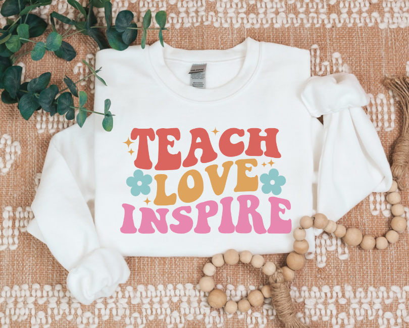 Teach Love Inspire DTF Print