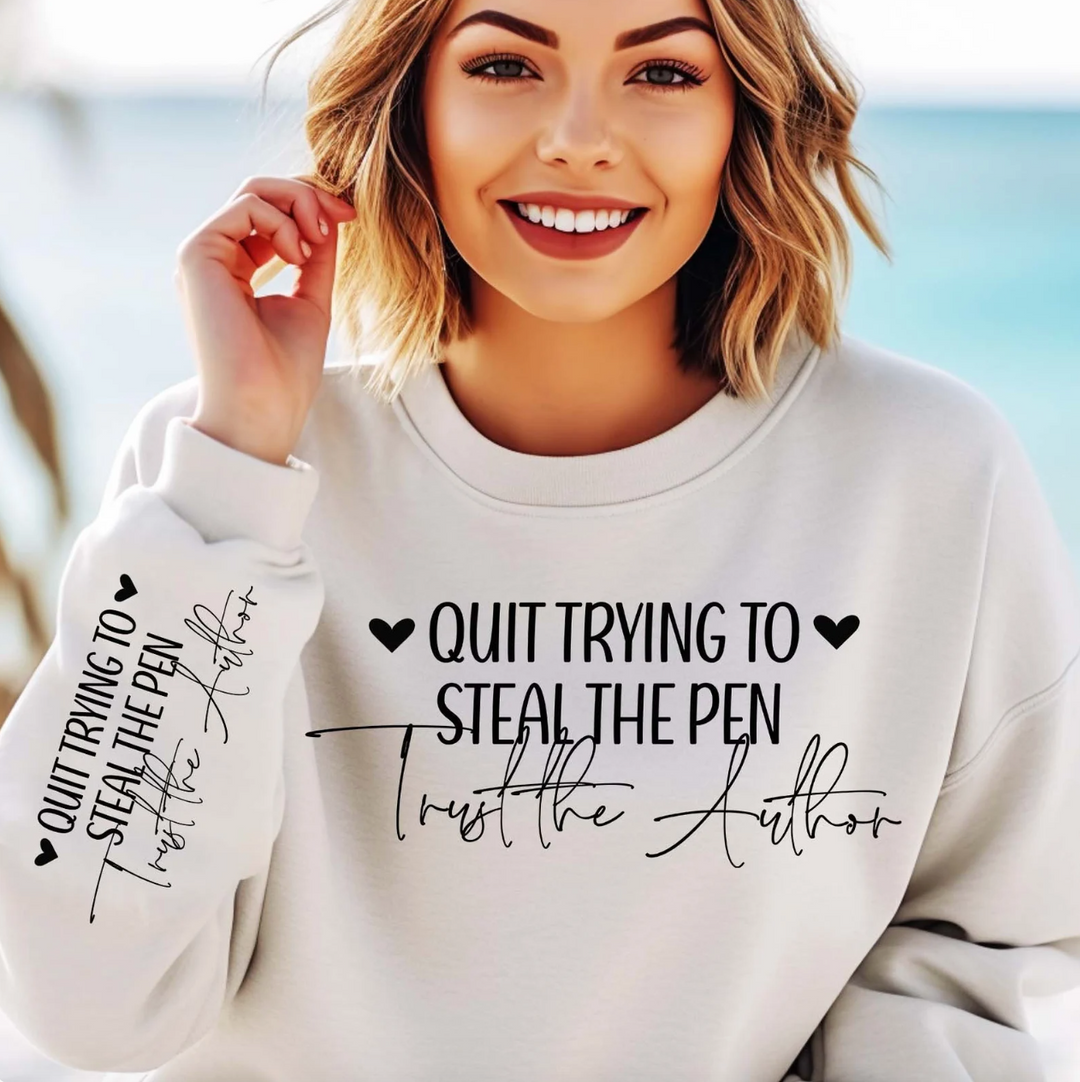 Quit Trying to Steal the Pen SLEEVE DTF Print