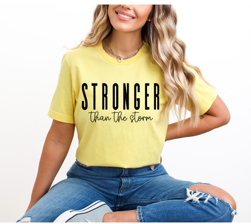 Stronger Than The Storm DTF Print