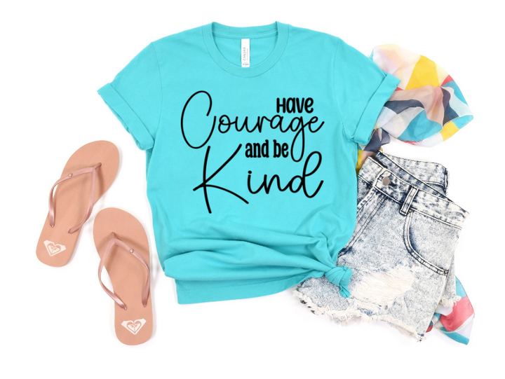 Have Courage and be Kind DTF Print