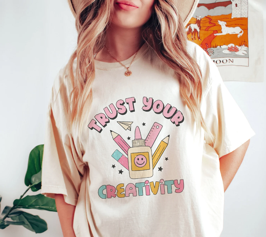 Trust Your Creativity DTF Print