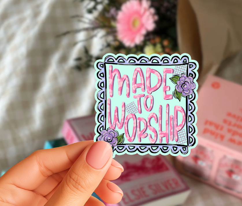 Made to Worship Die Cut Stickers