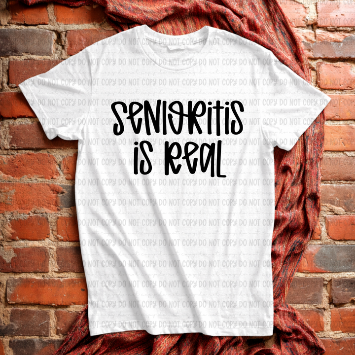 Senioritis Is Real DTF Print