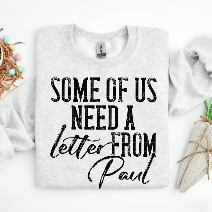 Some Of Us Need A Letter From Paul DTF Print