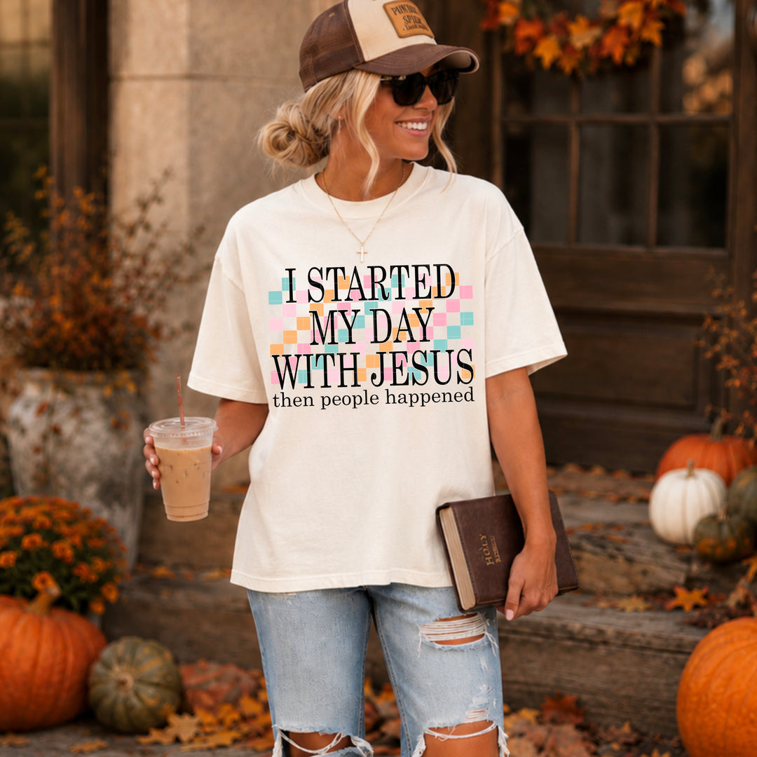 Started My Day With Jesus DTF Print