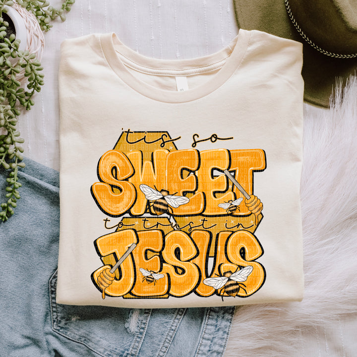 Sweet To Trust Jesus DTF Print