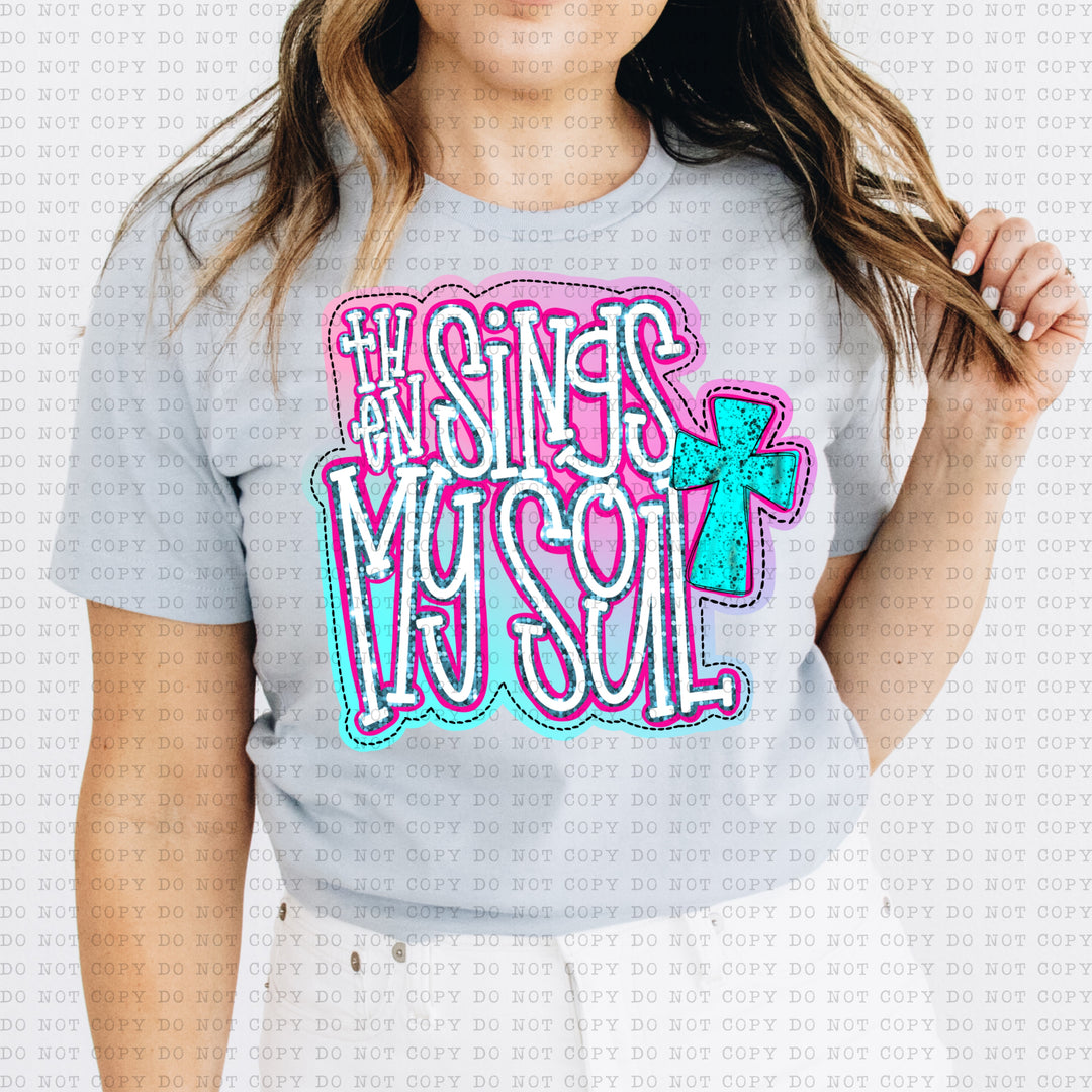 Then Sings my Soul DTF Print