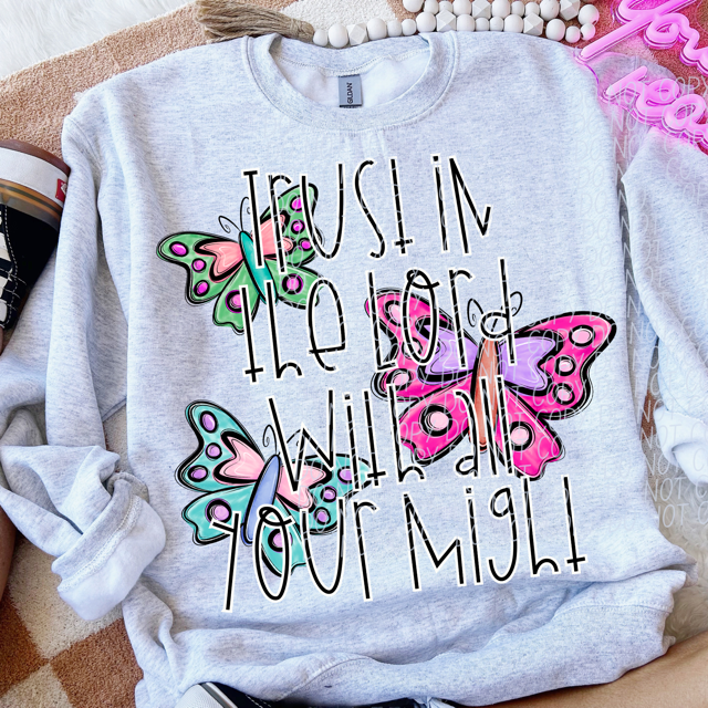 Trust In The Lord With All Your Might DTF Print