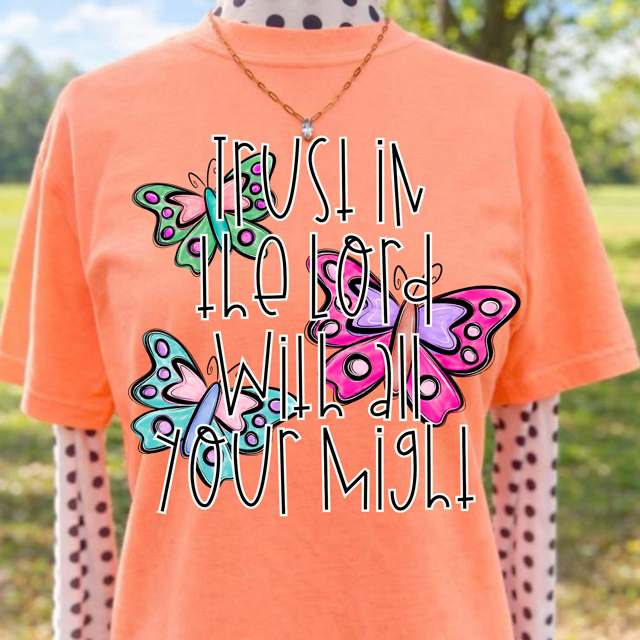 Trust In The Lord With All Your Might DTF Print