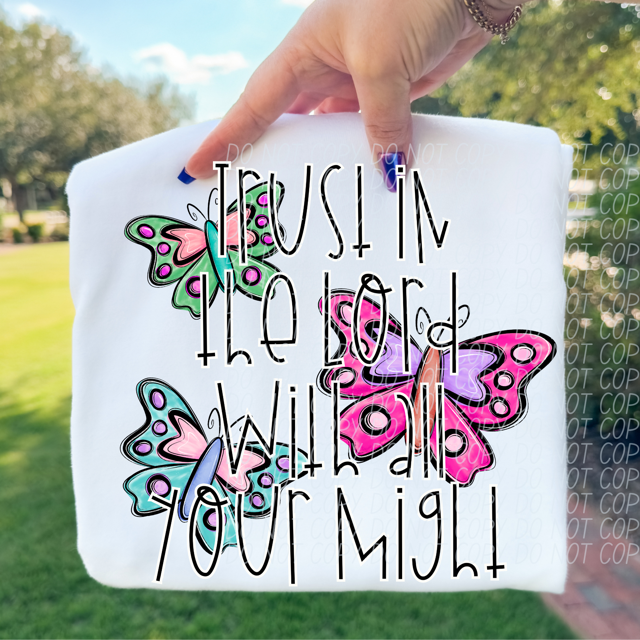 Trust In The Lord With All Your Might DTF Print
