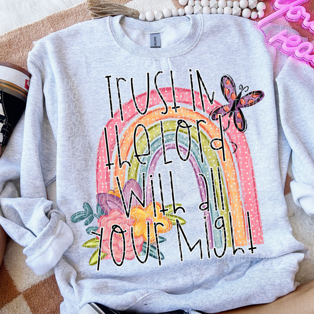Trust In The Lord With All Your Might DTF Print