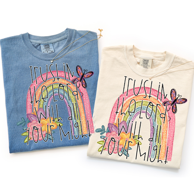 Trust In The Lord With All Your Might DTF Print