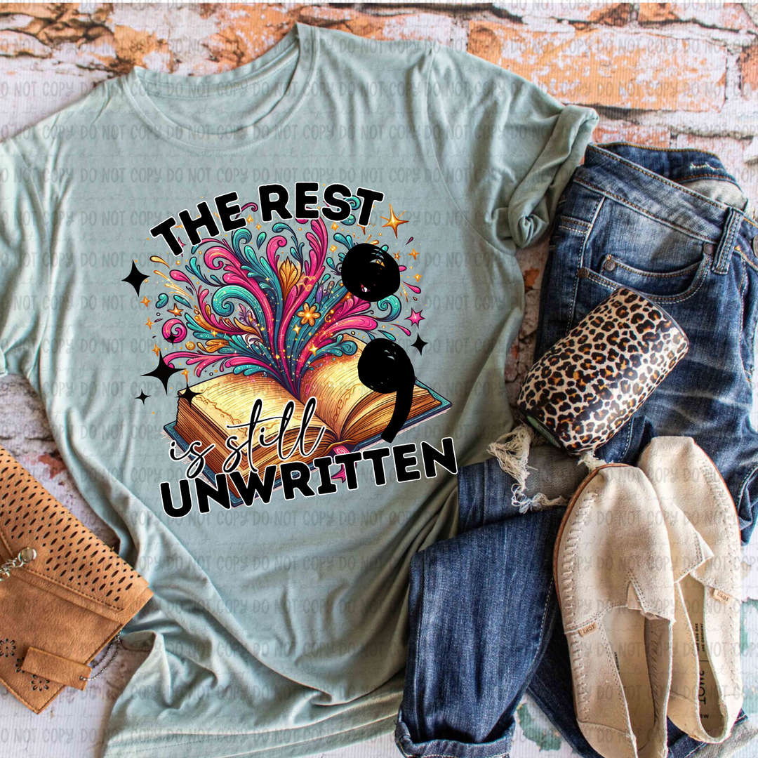 The Rest is Still Unwritten DTF Print