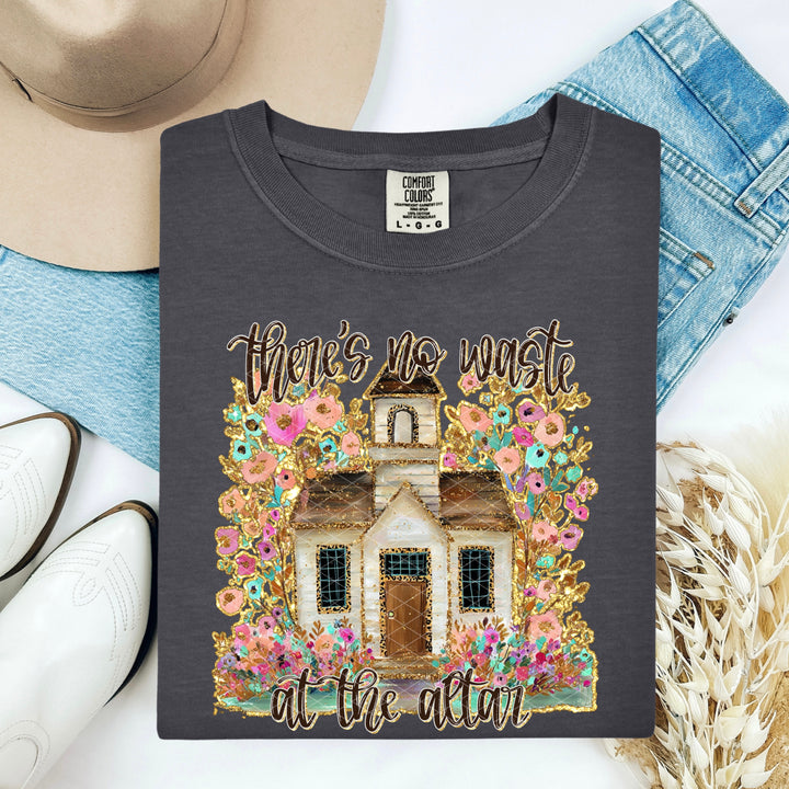 There’s No Waste At The Altar DTF Print