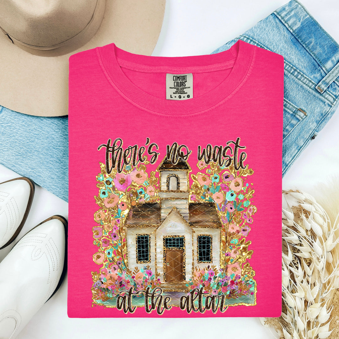 There’s No Waste At The Altar DTF Print