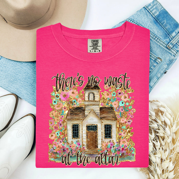 There’s No Waste At The Altar DTF Print