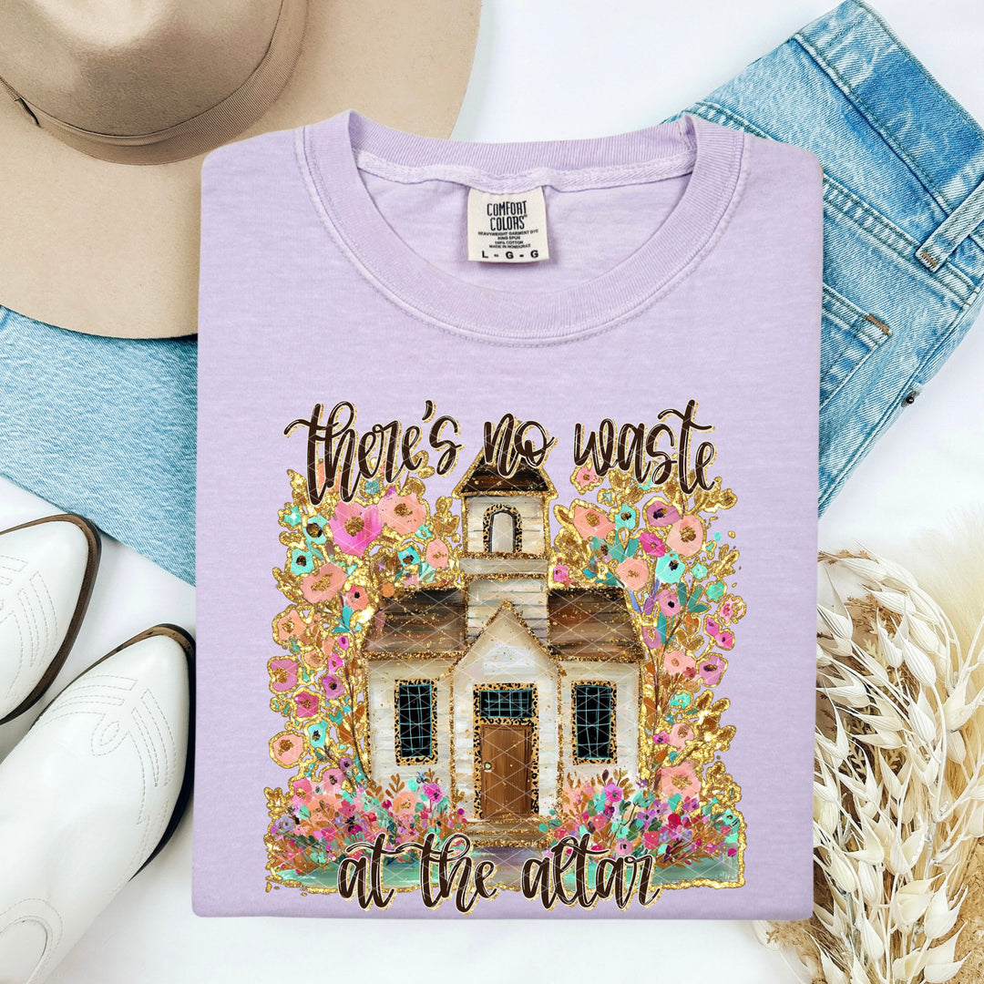 There’s No Waste At The Altar DTF Print