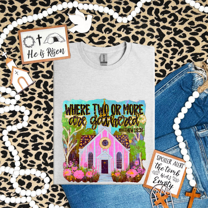 Where Two Or More Are Gathered DTF Print