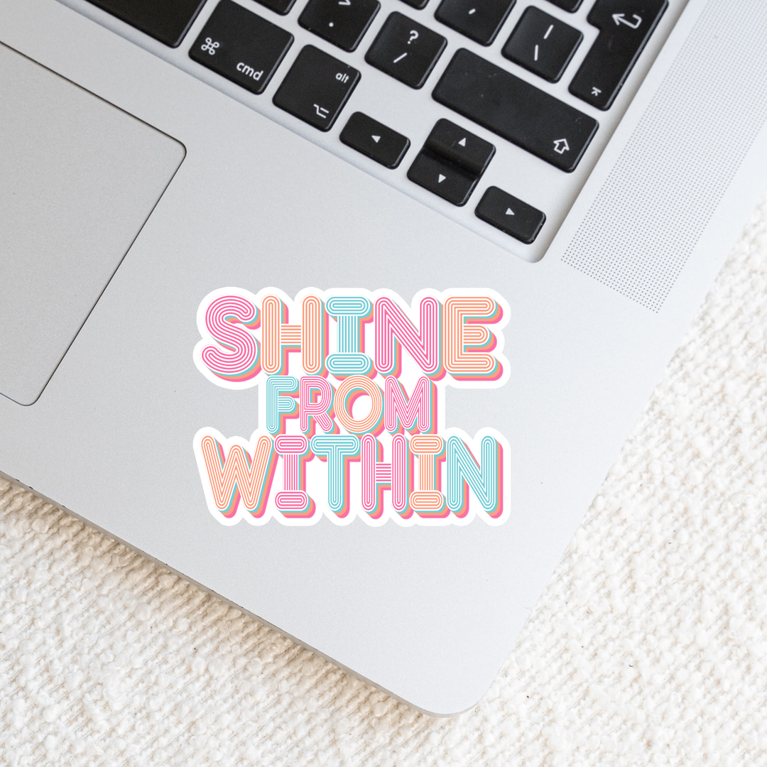 Shine From Within Die Cut Stickers