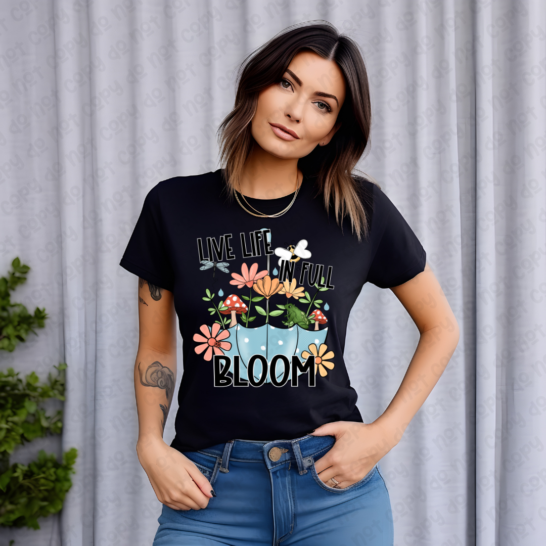 Live Life in Full Bloom DTF Print