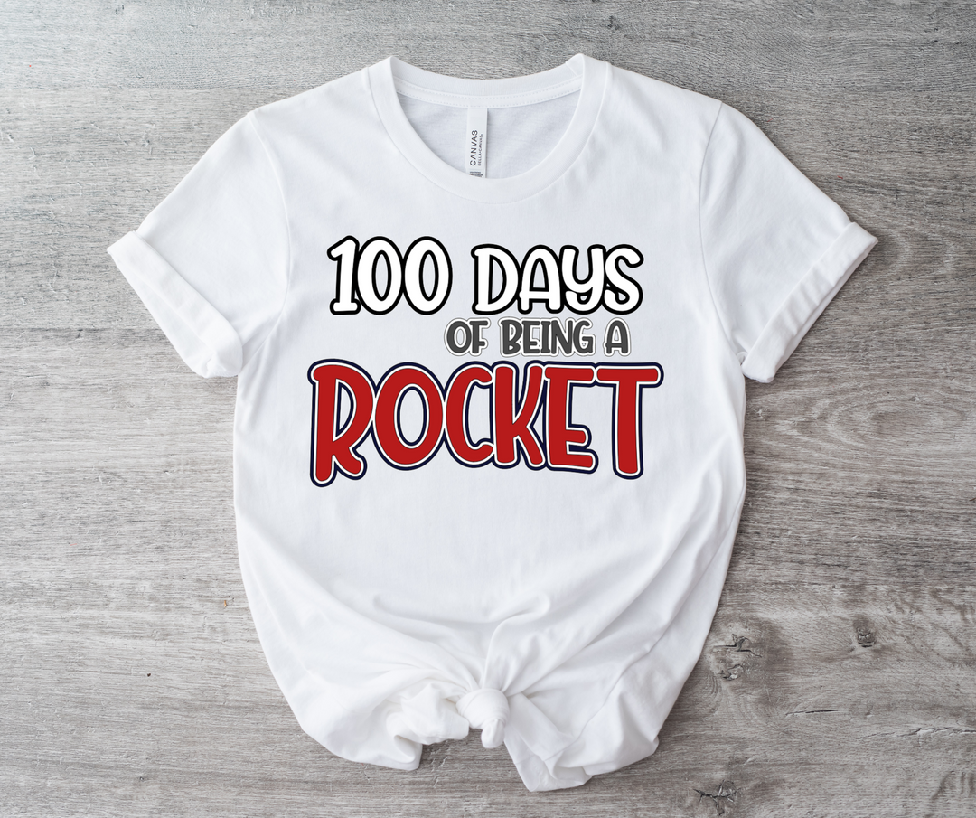 100 Days of Being a Rocket DTF Print