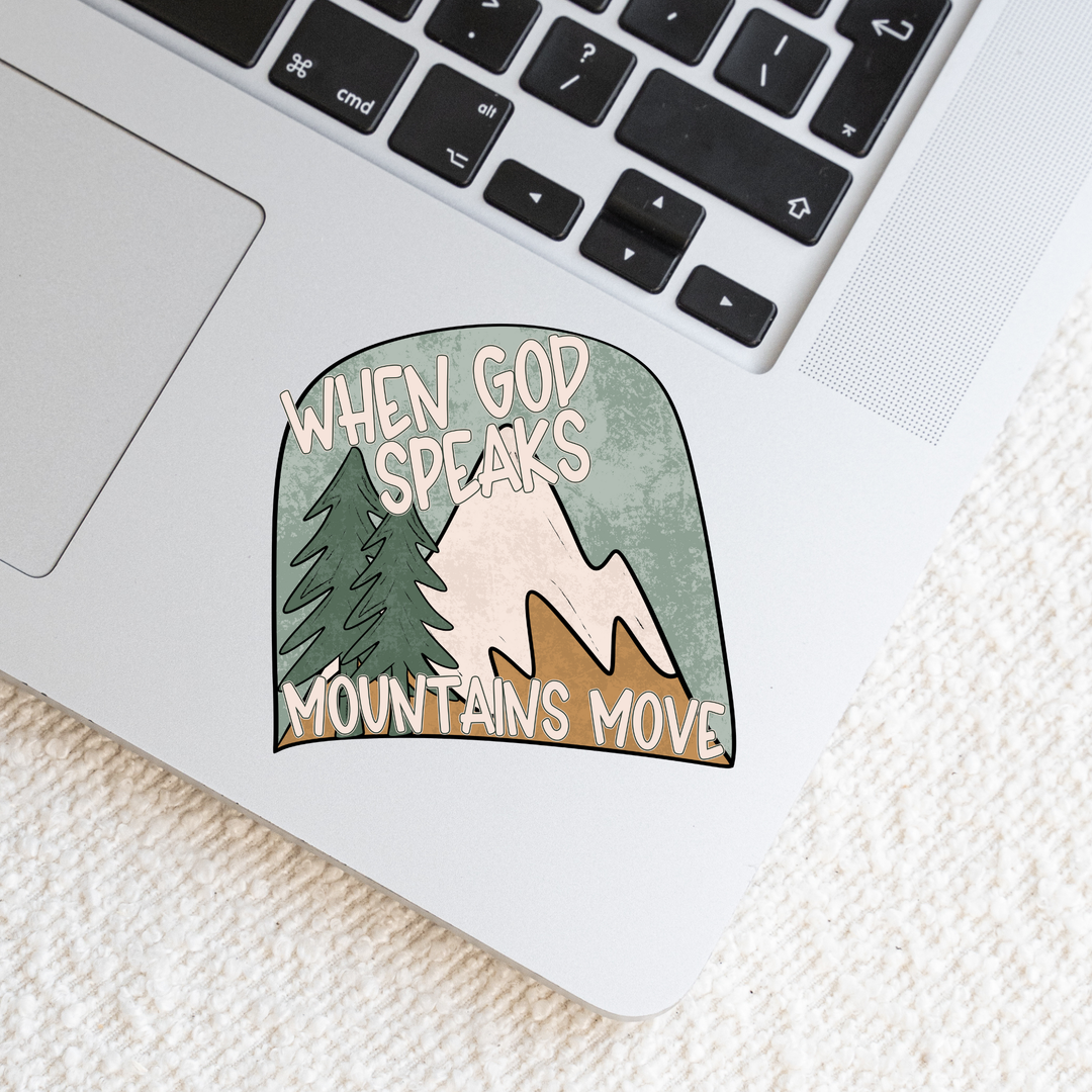 When God Speaks Mountains Move Die Cut Stickers
