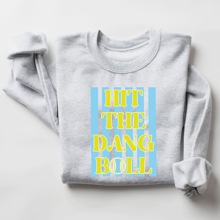 Hit The Dang Ball Weekly Sweatshirt Deal