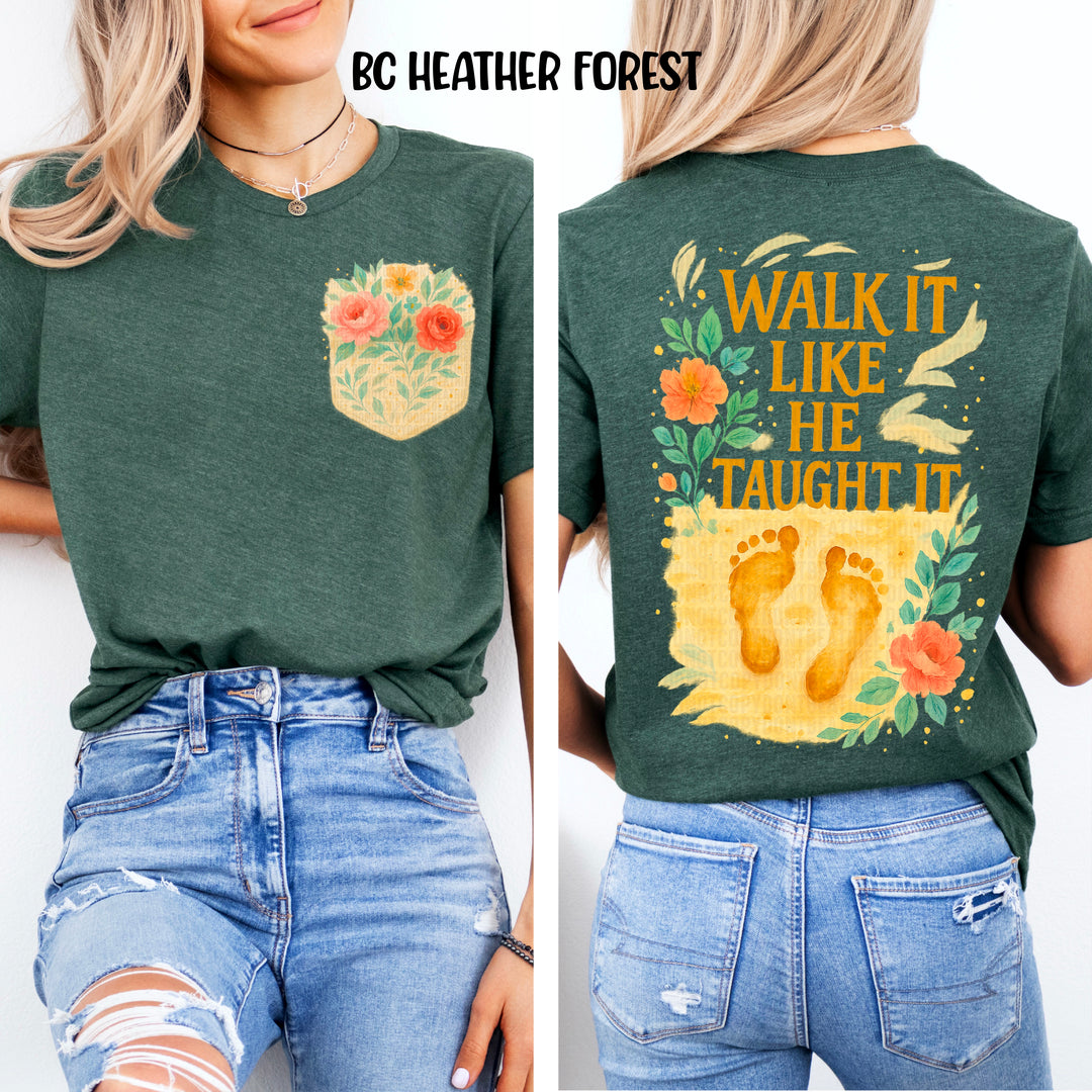 Walk It Like He Taught It POCKET DTF Print