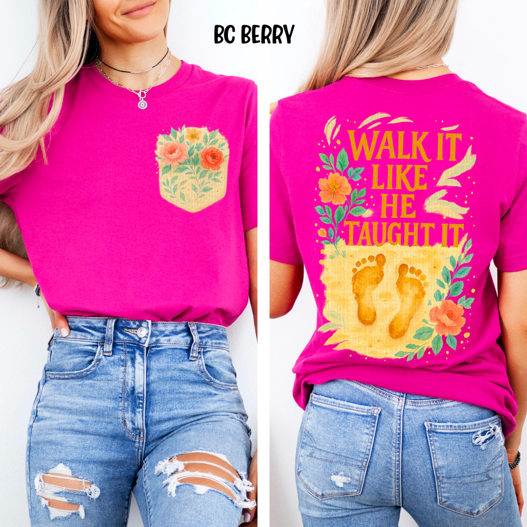 Walk It Like He Taught It POCKET DTF Print
