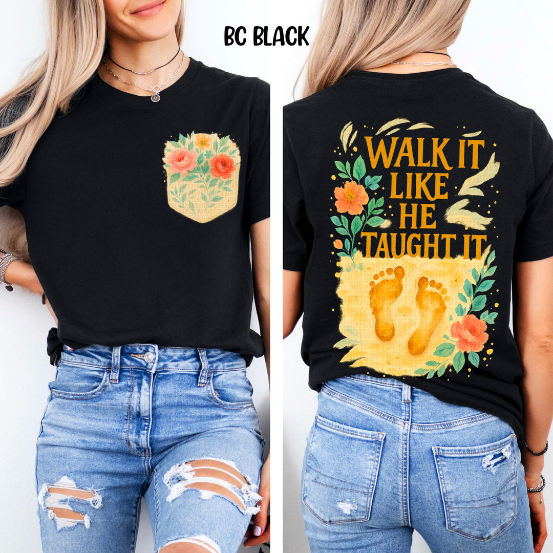 Walk It Like He Taught It POCKET DTF Print