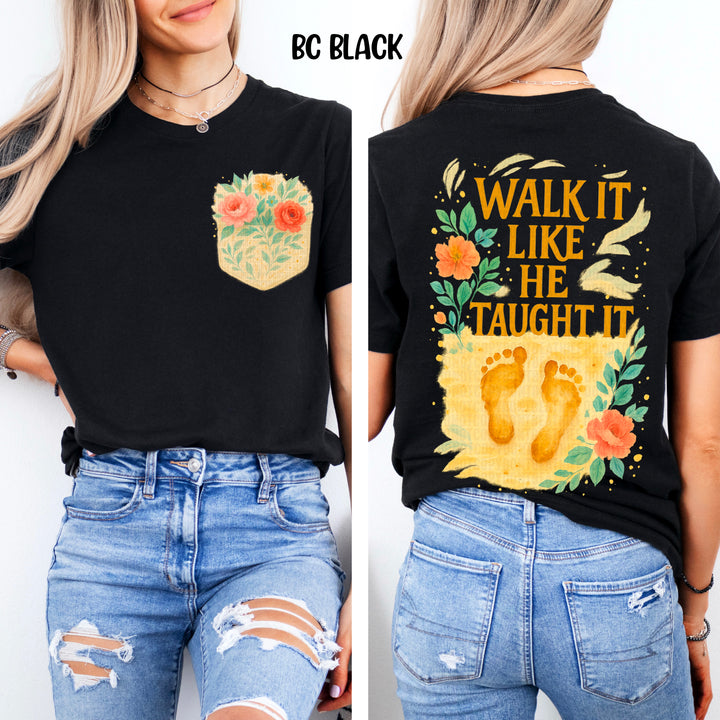 Walk It Like He Taught It POCKET DTF Print