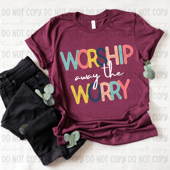 Worship Over Worry DTF Print