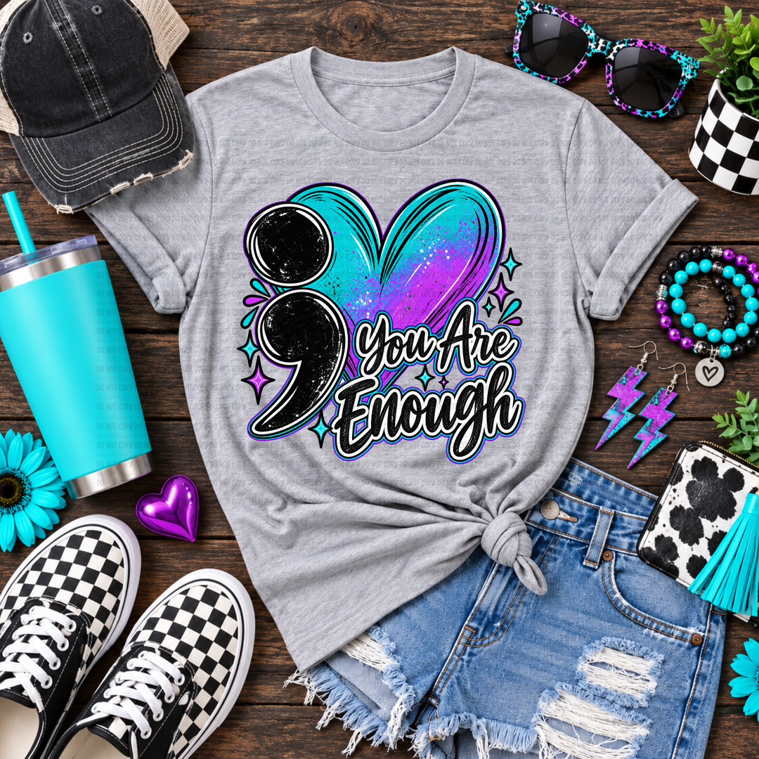 You Are Enough DTF Print