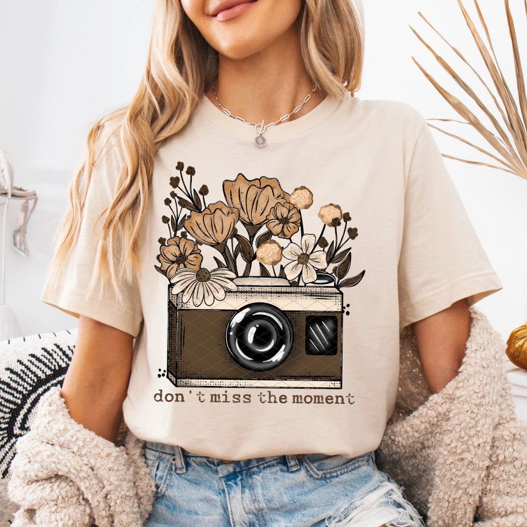 Don’t Miss The Moment DTF Print