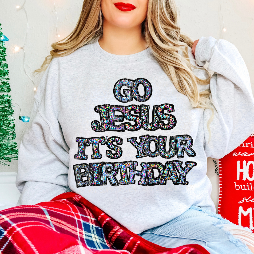 Go Jesus It’s Your Birthday Faux Bling DTF Print