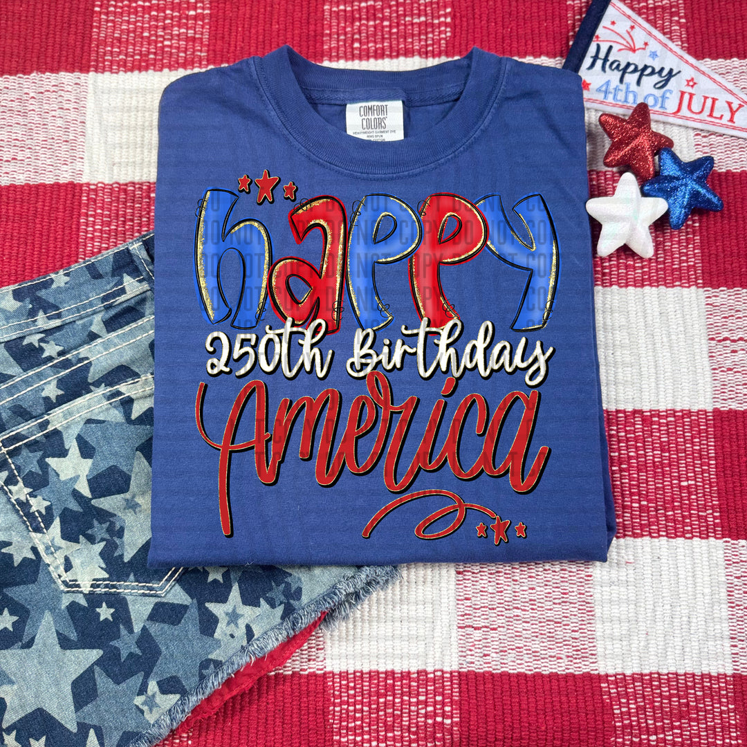 Happy 250th Birthday America DTF Print