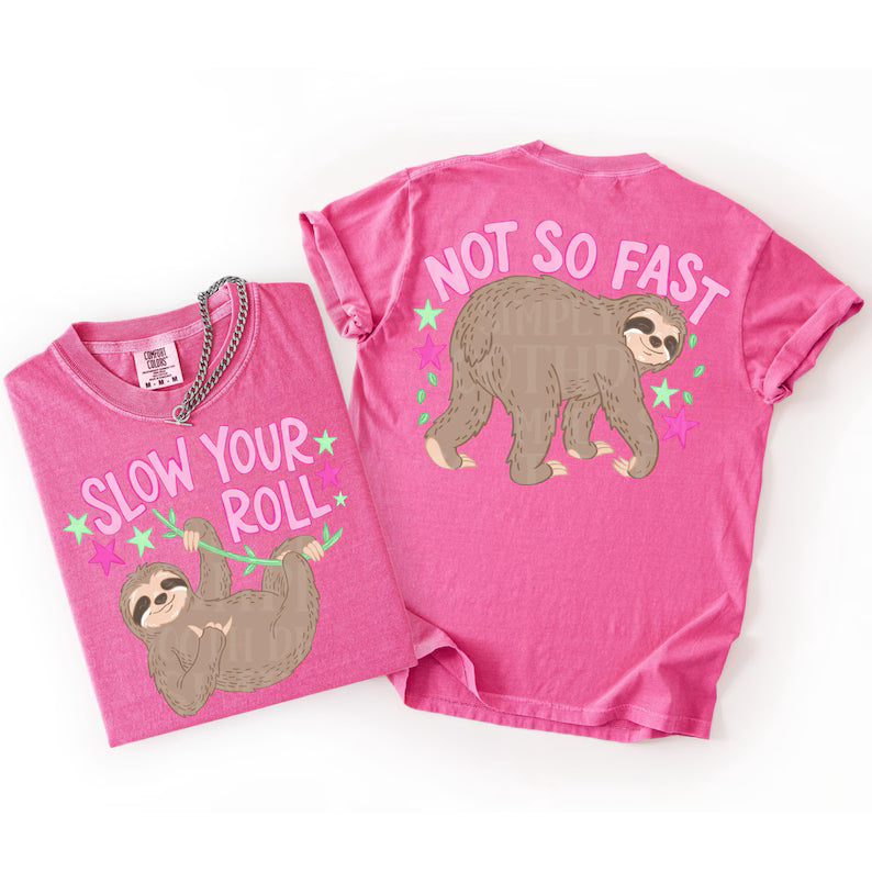 Slow Your Roll (Front) DTF Print
