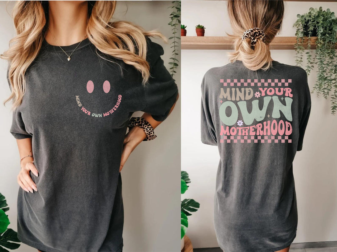 Mind Your Own Motherhood DTF Print