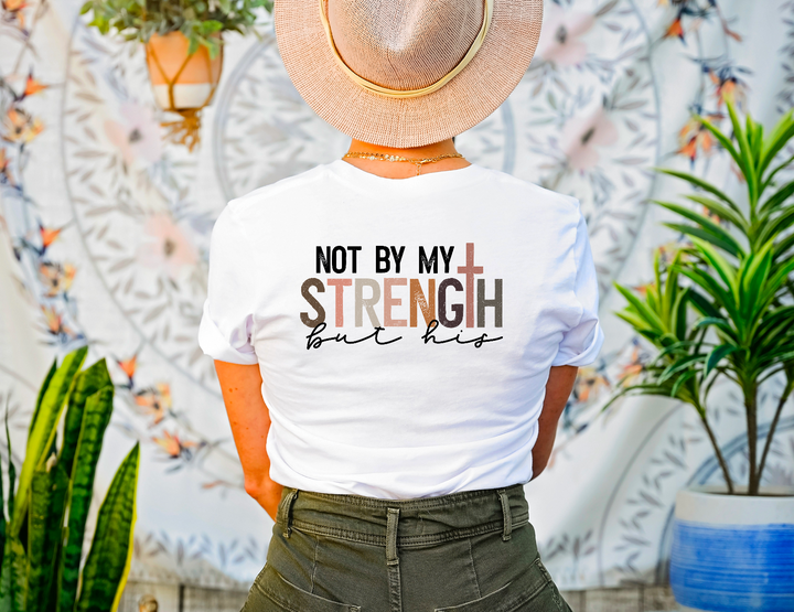 Not My Strength His DTF Print