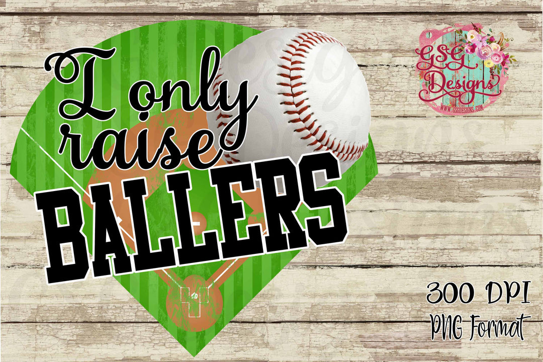 I Only raise Ballers Baseball Screen Print SPORTS10