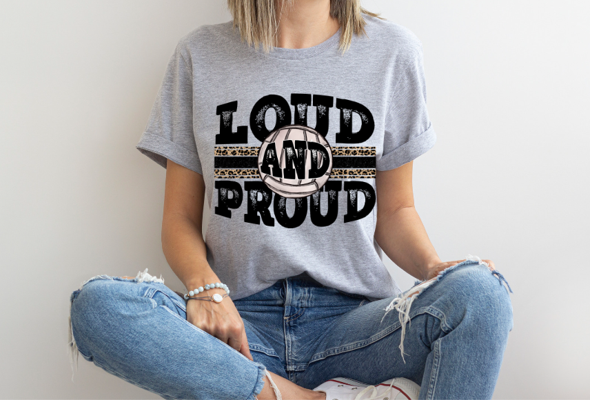 Loud and Proud (Sports) DTF Print