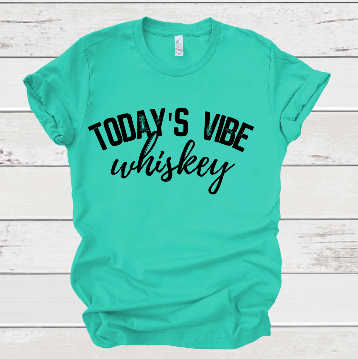 Today's Vibe Whiskey (Black or White) DTF Print