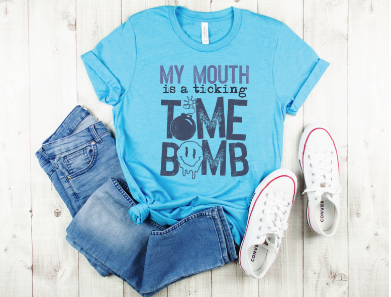 My Mouth is a Ticking Time Bomb DTF Print