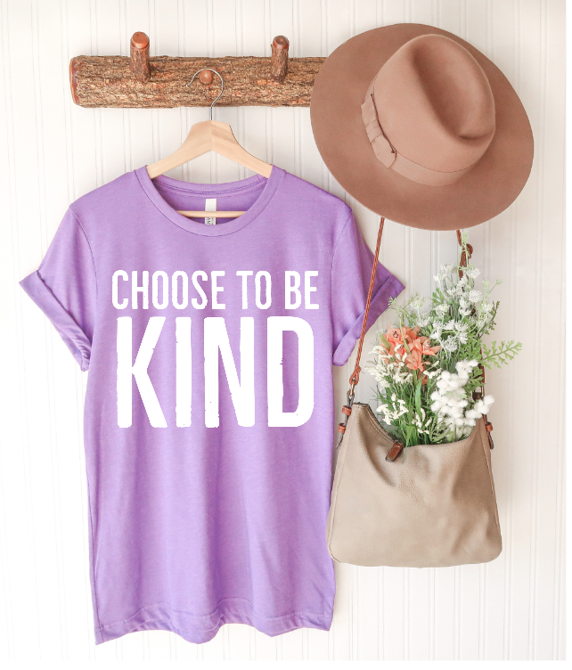 Choose to be Kind DTF Print